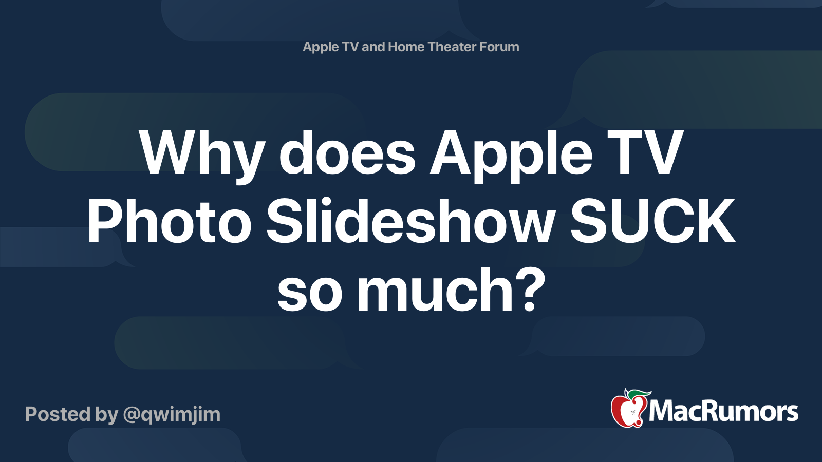 Why does Apple TV Photo Slideshow SUCK so much? MacRumors Forums