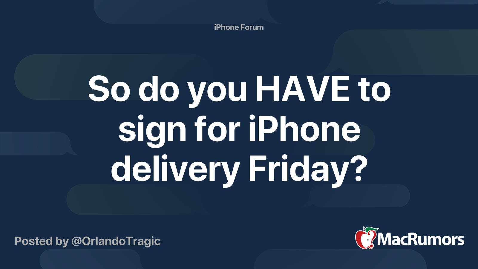 So do you HAVE to sign for iPhone delivery Friday? | MacRumors Forums