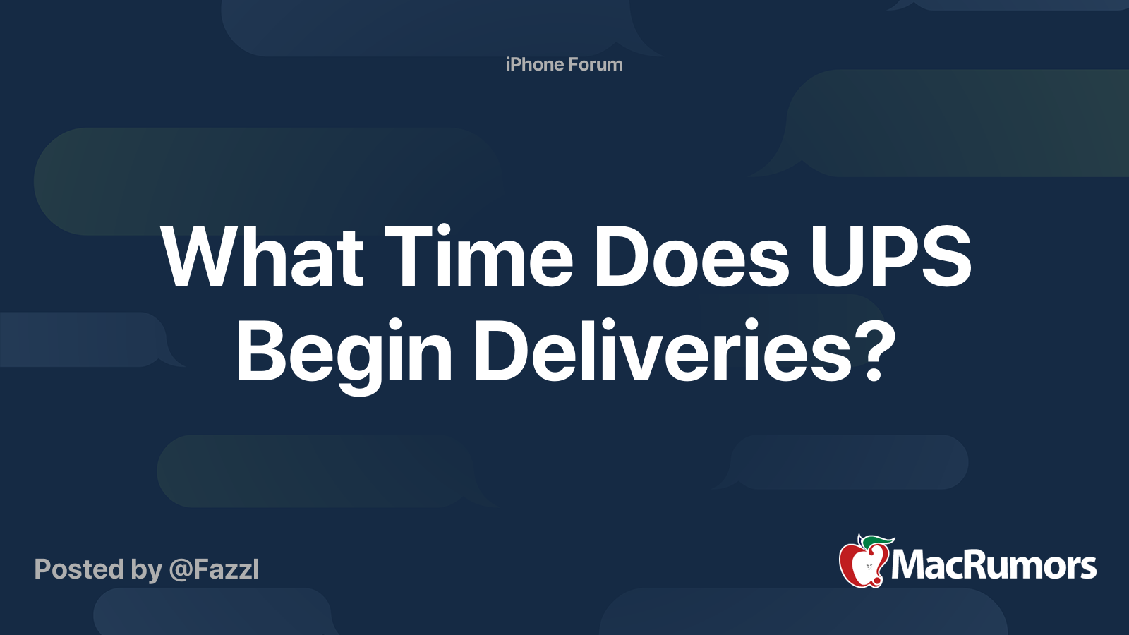 What Time Does UPS Begin Deliveries MacRumors Forums