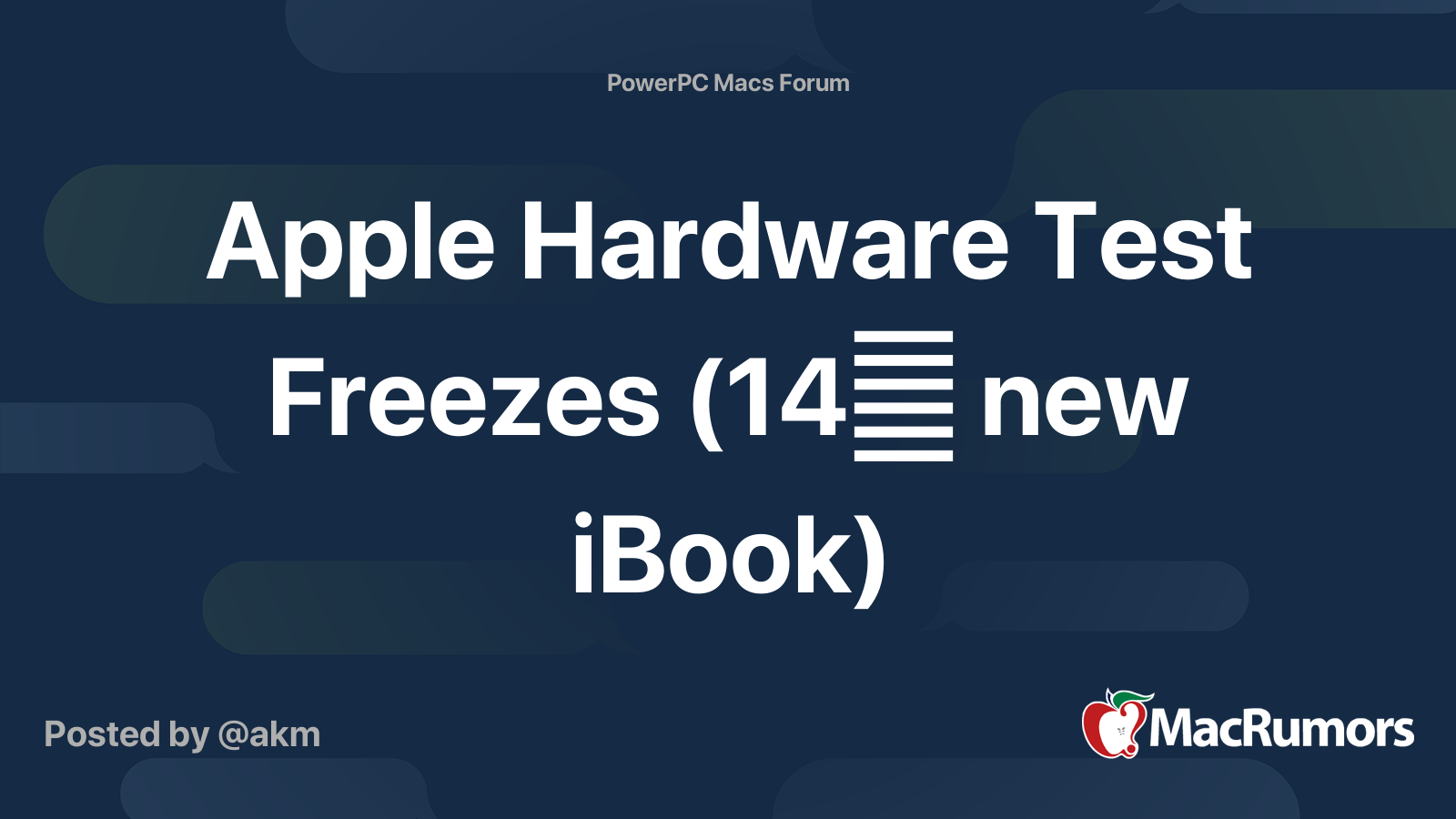 Apple Hardware Test Freezes (14 new iBook) MacRumors Forums