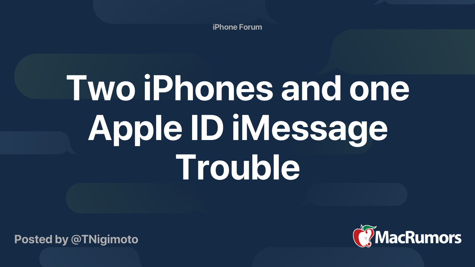 two-iphones-and-one-apple-id-imessage-trouble-macrumors-forums