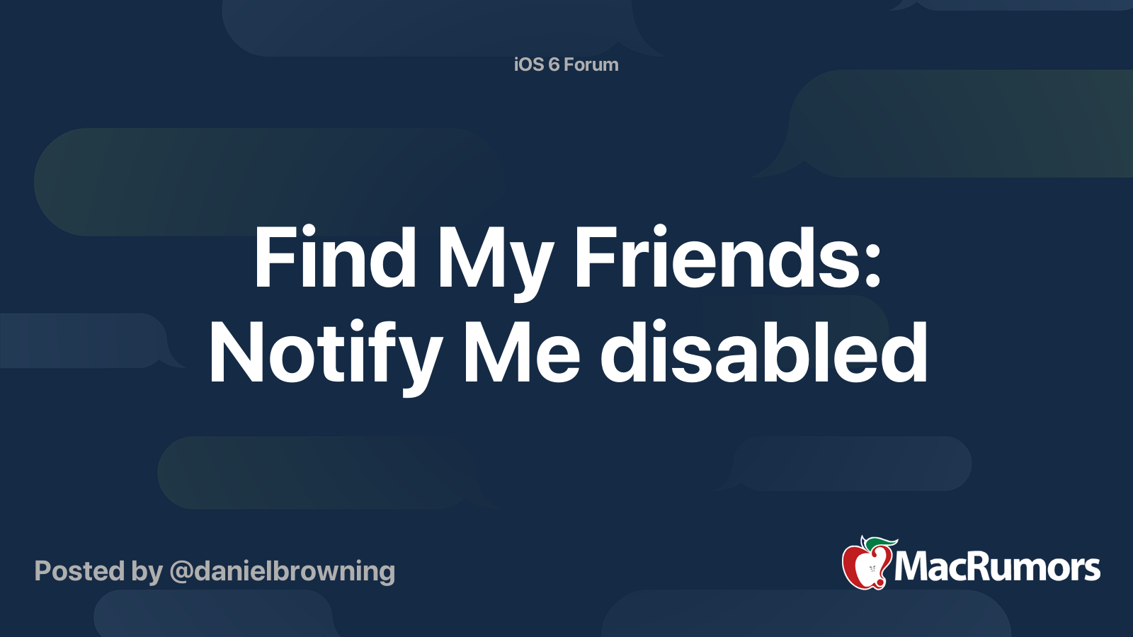 Find My Friends: Notify Me disabled | MacRumors Forums