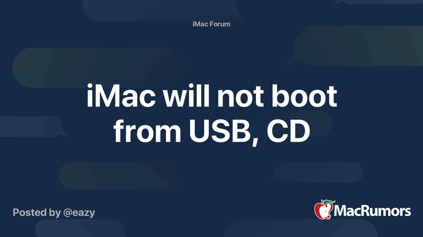 iMac will not boot from USB, CD | MacRumors Forums