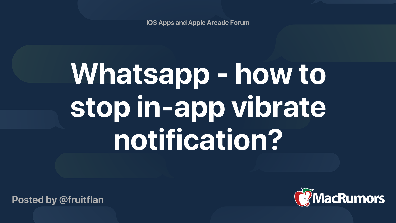 Whatsapp how to stop inapp vibrate notification? MacRumors Forums