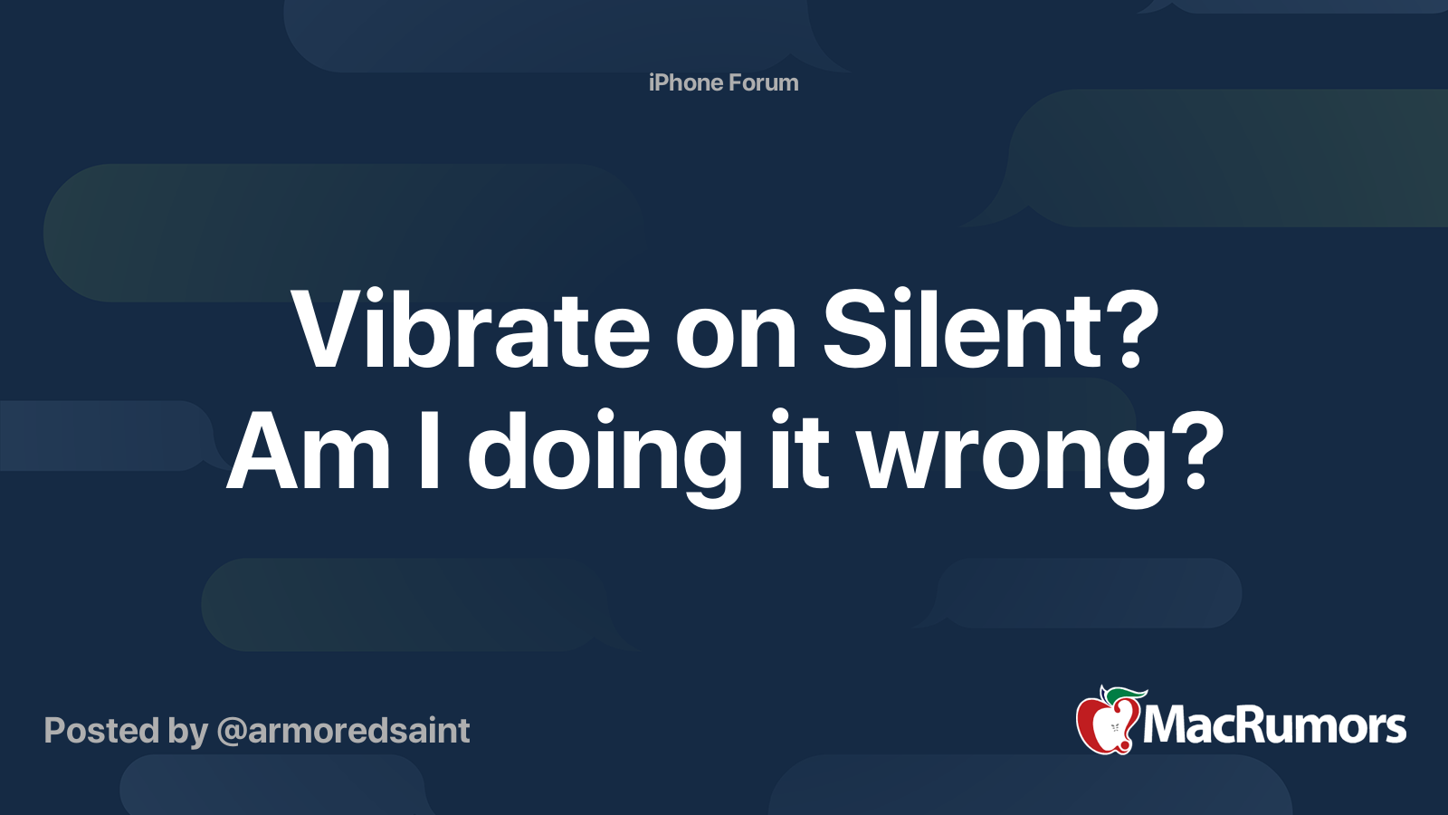 Vibrate on Silent? Am I doing it wrong? | MacRumors Forums
