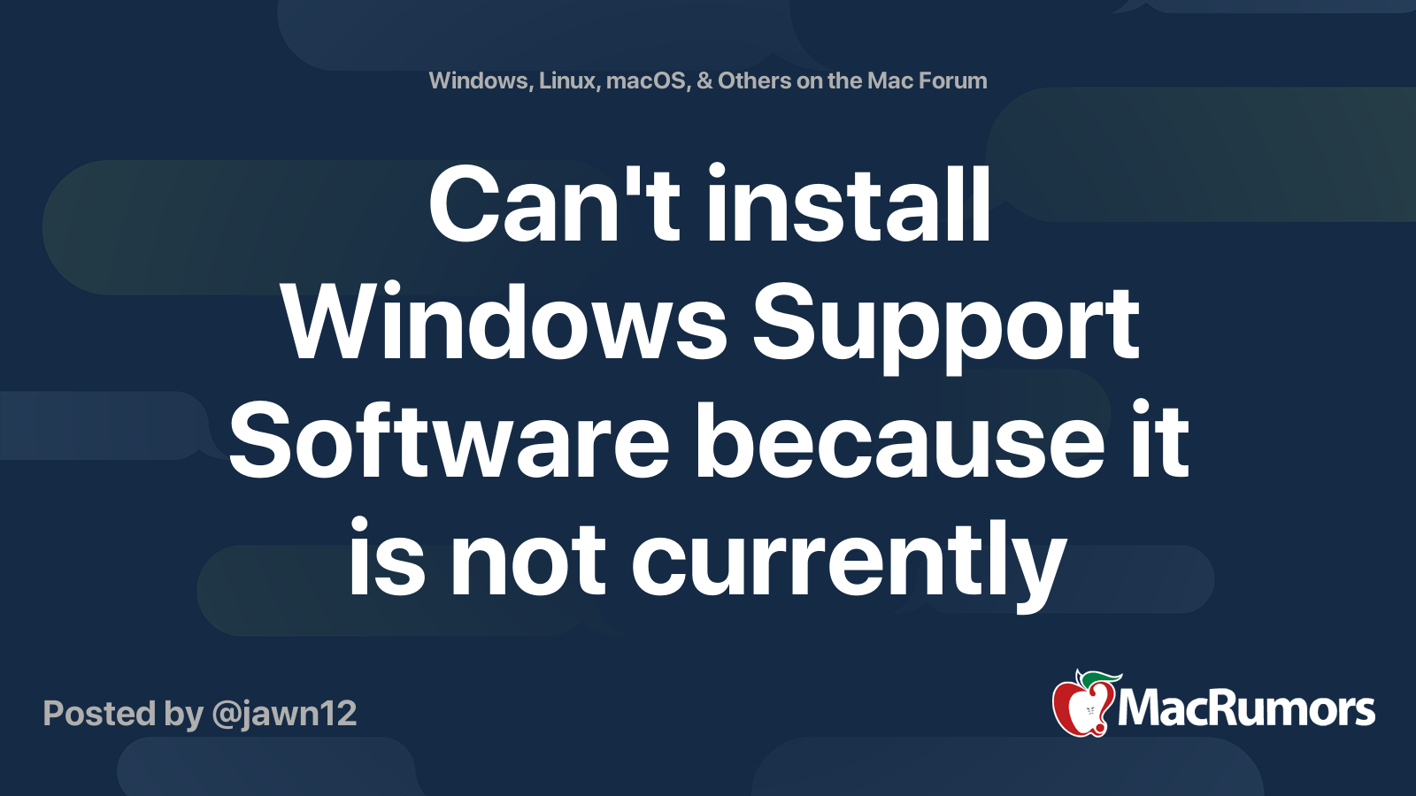 Can t install windows support software because it is not currently