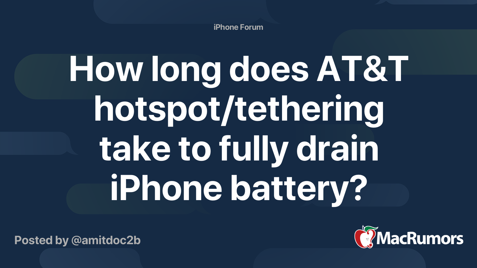 How long does AT&T hotspot/tethering take to fully drain iPhone battery