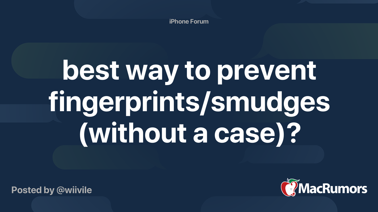 best way to prevent fingerprints/smudges (without a case)? MacRumors