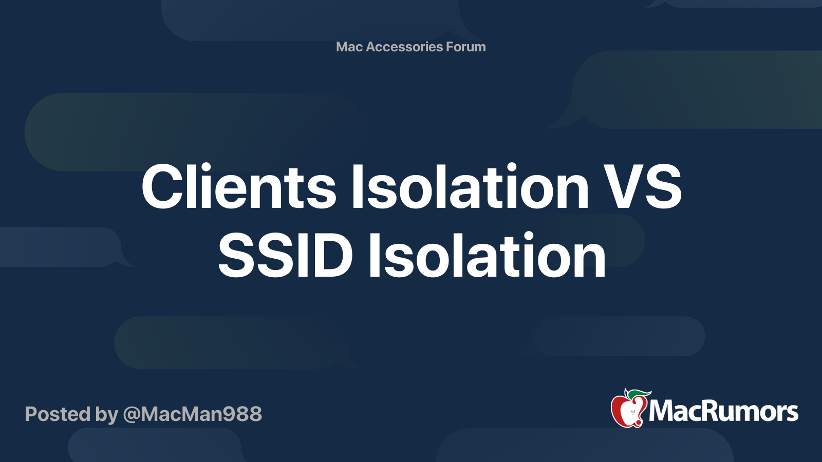 Clients Isolation VS SSID Isolation MacRumors Forums