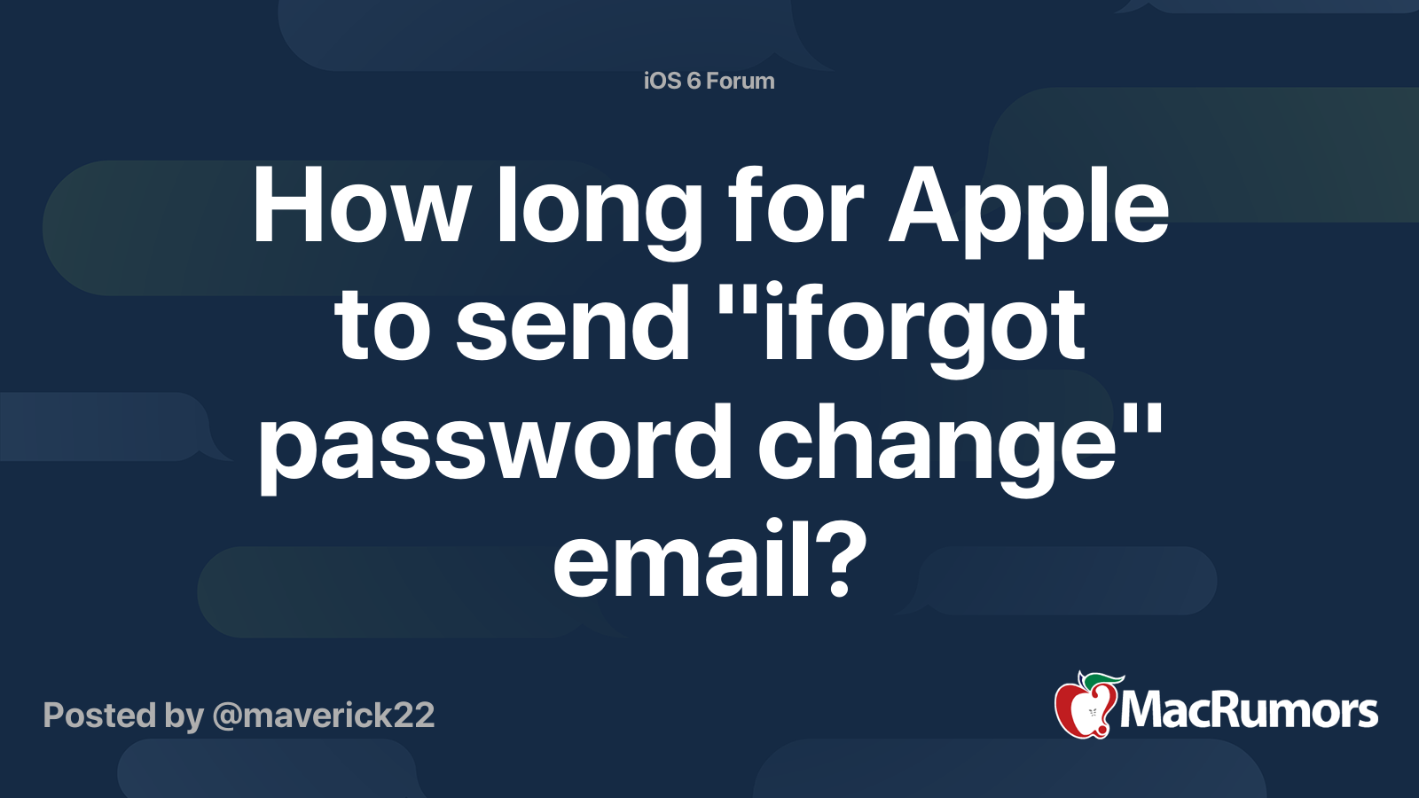 How long for Apple to send "iforgot password change" email? | MacRumors