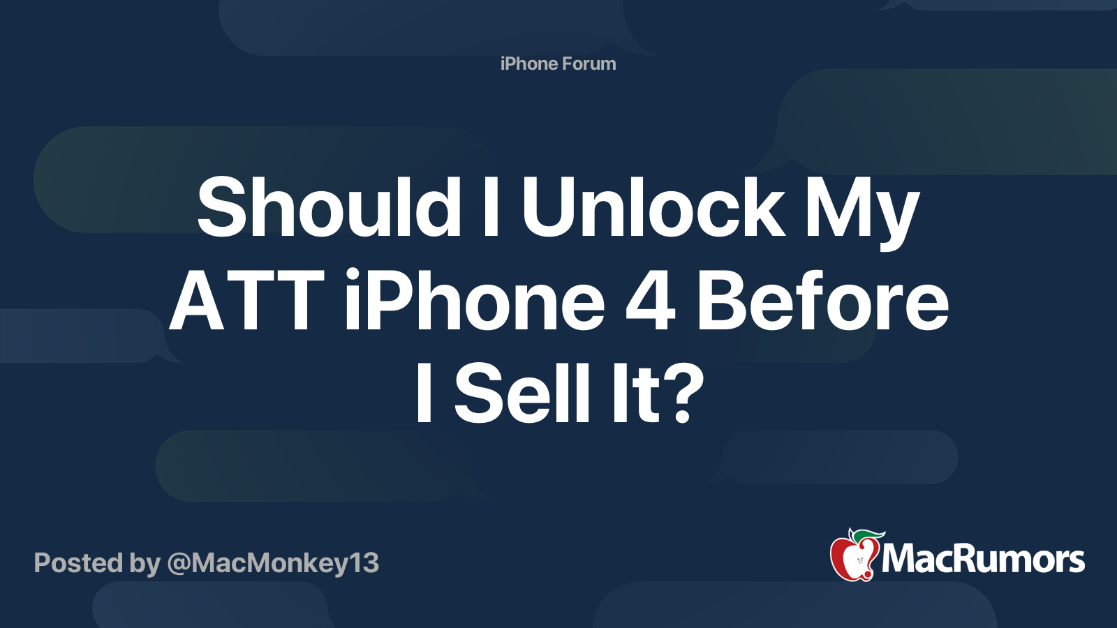 Should I Unlock My ATT iPhone 4 Before I Sell It? MacRumors Forums