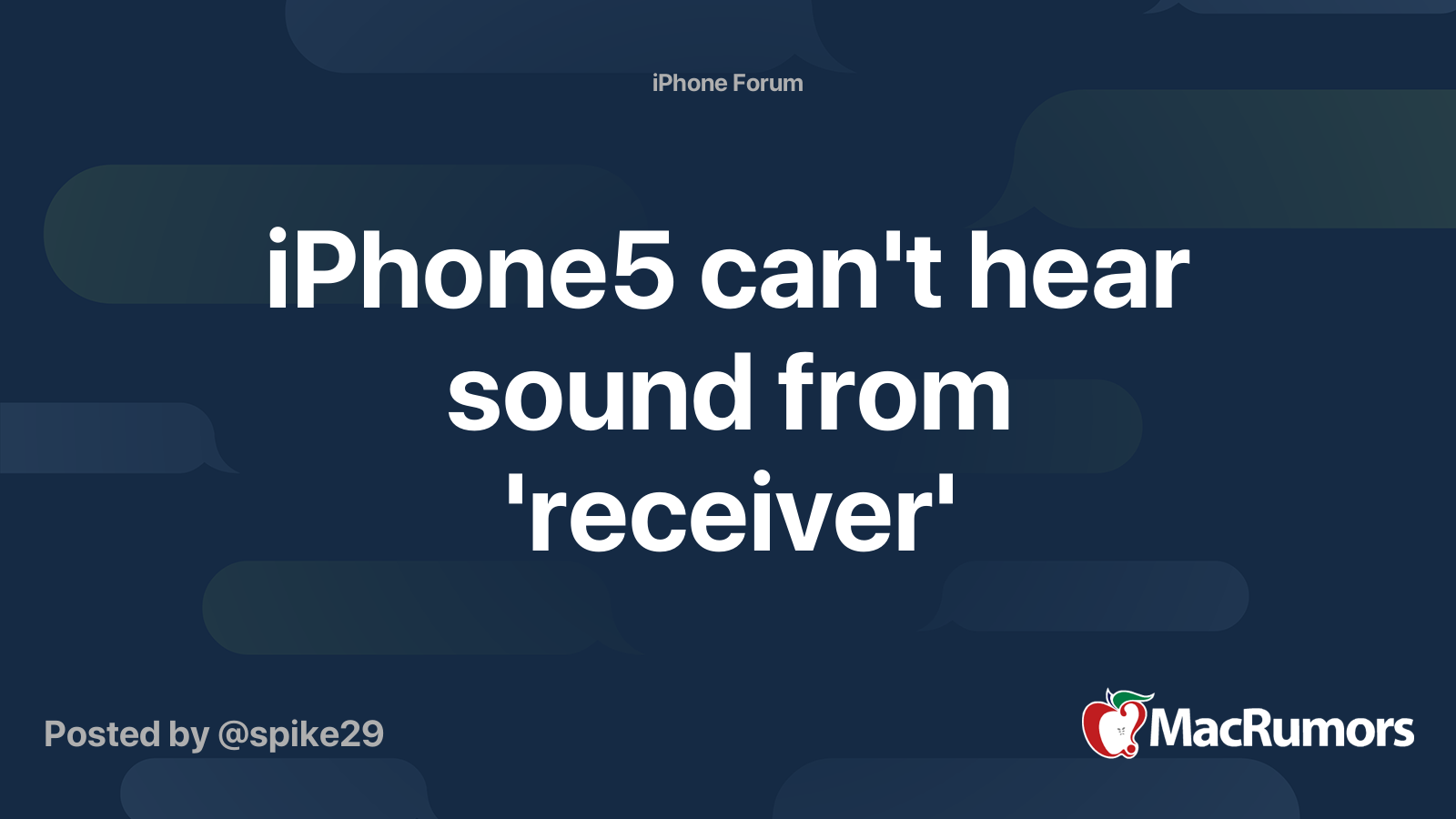 iPhone5 can't hear sound from 'receiver' MacRumors Forums