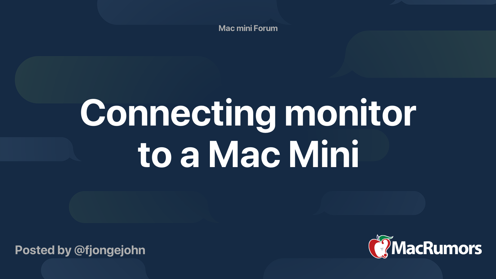 Connecting monitor to a Mac Mini | MacRumors Forums