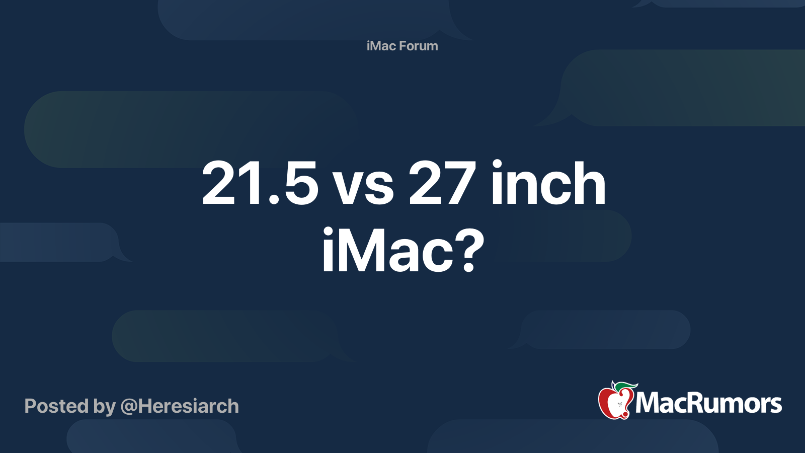 21.5 vs 27 inch iMac? MacRumors Forums