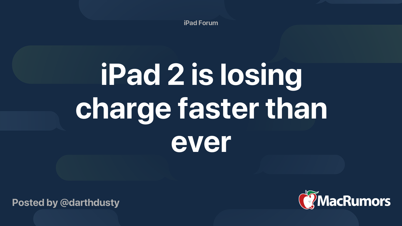 iPad 2 is losing charge faster than ever MacRumors Forums