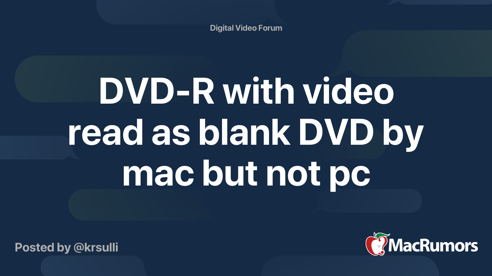 DVDR with video read as blank DVD by mac but not pc MacRumors Forums