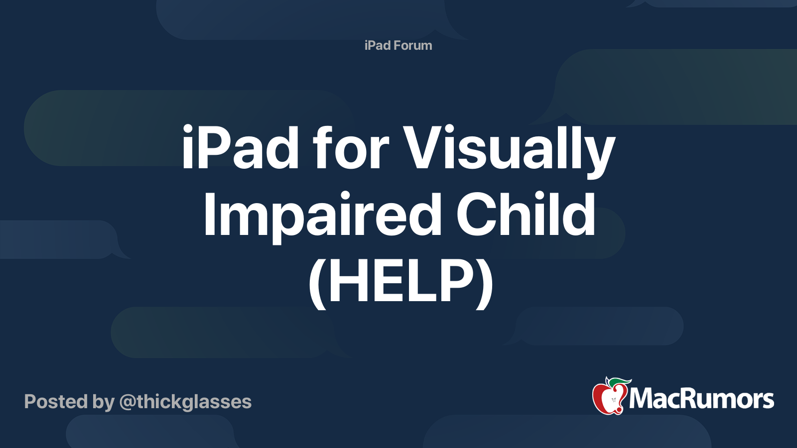 iPad for Visually Impaired Child (HELP) MacRumors Forums