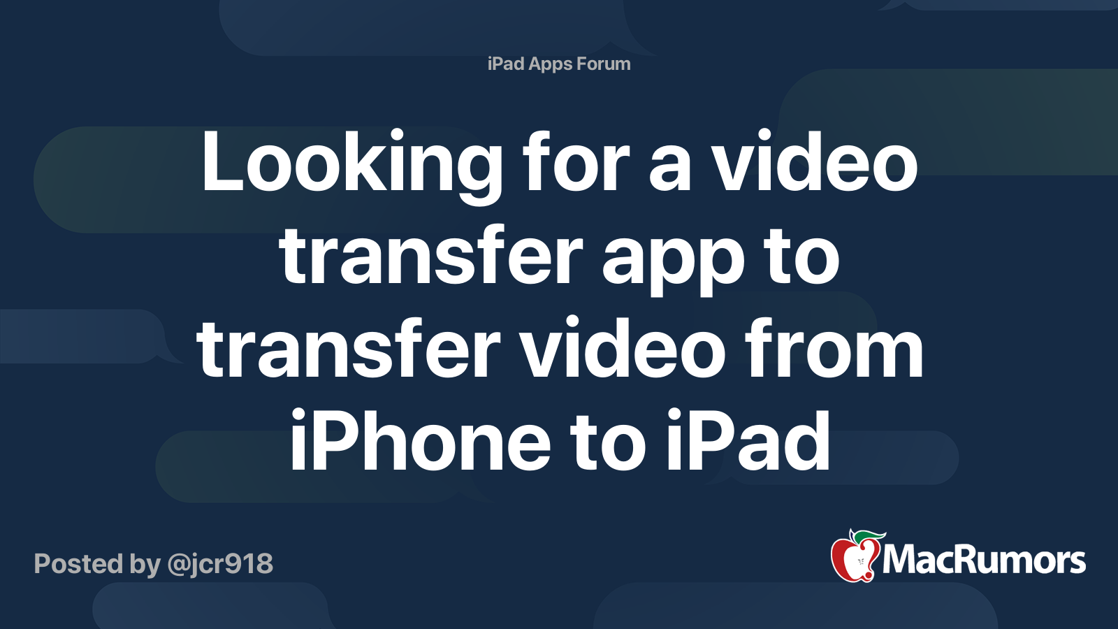Looking for a video transfer app to transfer video from iPhone to iPad MacRumors Forums