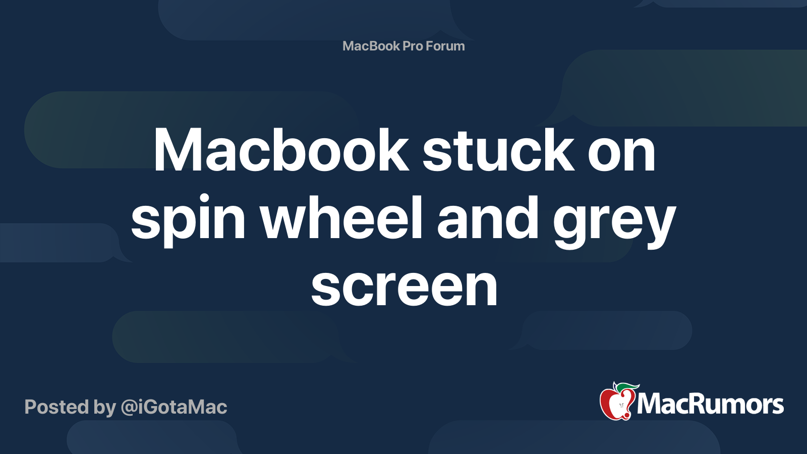 Macbook stuck on spin wheel and grey screen MacRumors Forums