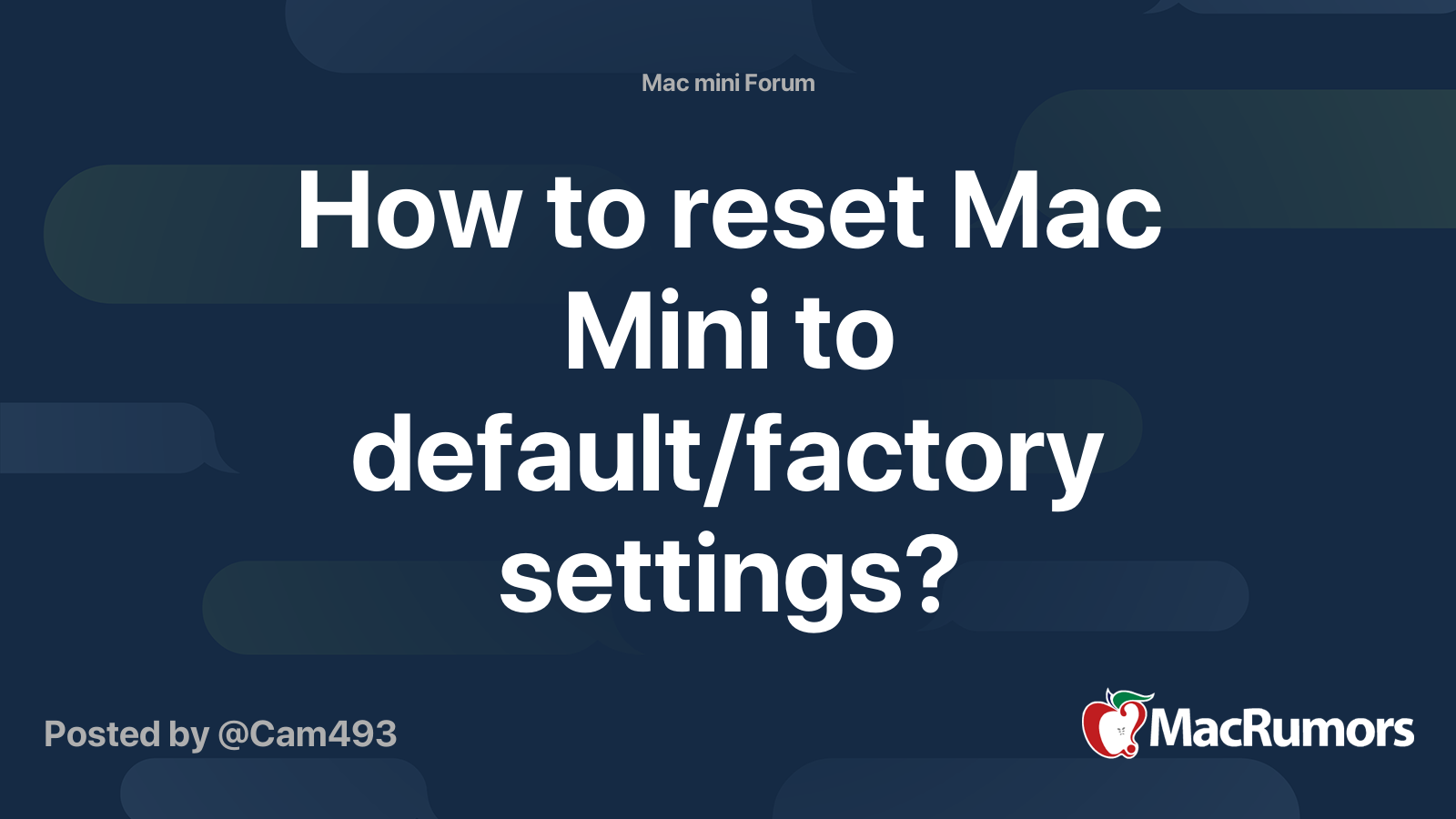 How to reset Mac Mini to default/factory settings? | MacRumors Forums