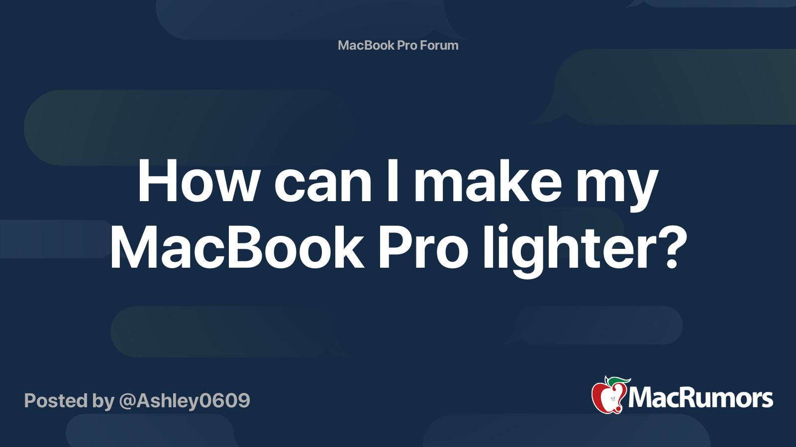 How can I make my MacBook Pro lighter? MacRumors Forums