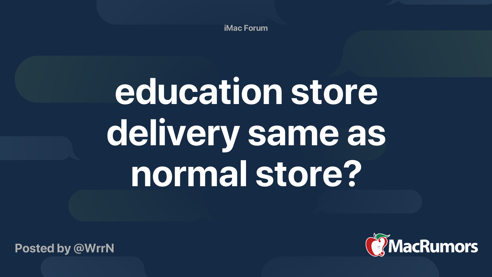 education store delivery same as normal store? MacRumors Forums