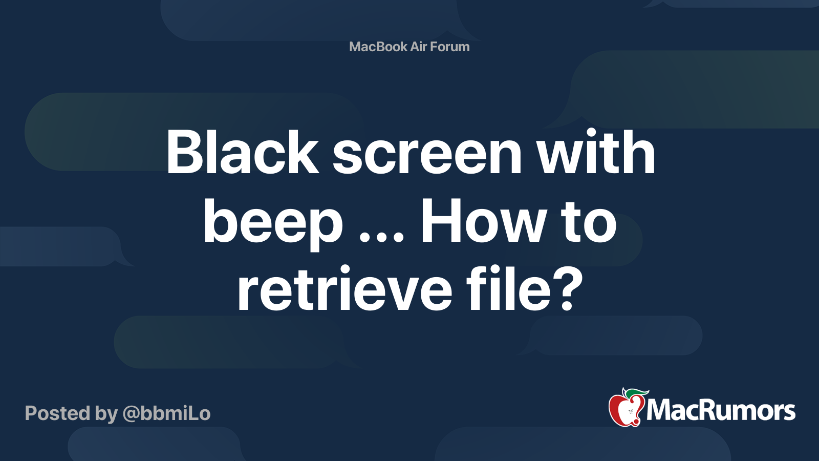 Black screen with beep How to retrieve file? MacRumors Forums
