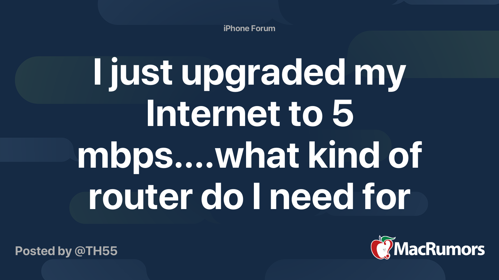 I just upgraded my to 5 mbps....what kind of router do I need