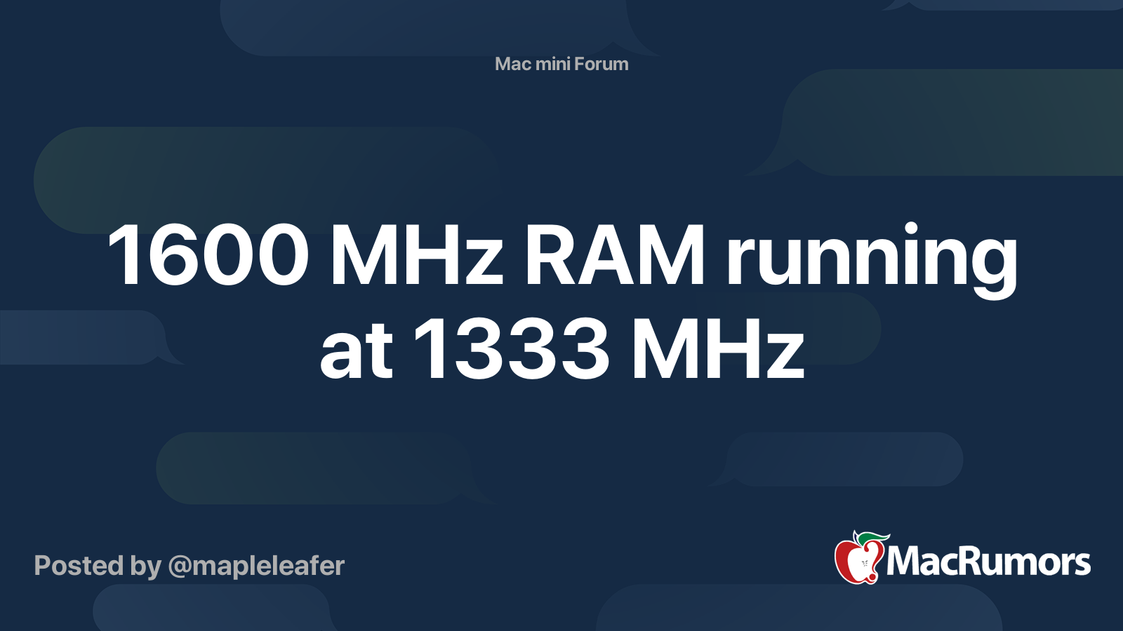 MHz RAM running at MHz | MacRumors Forums