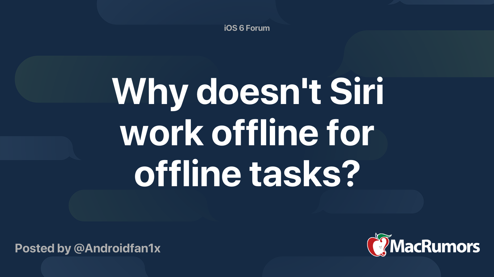Why doesn't Siri work offline for offline tasks? MacRumors Forums