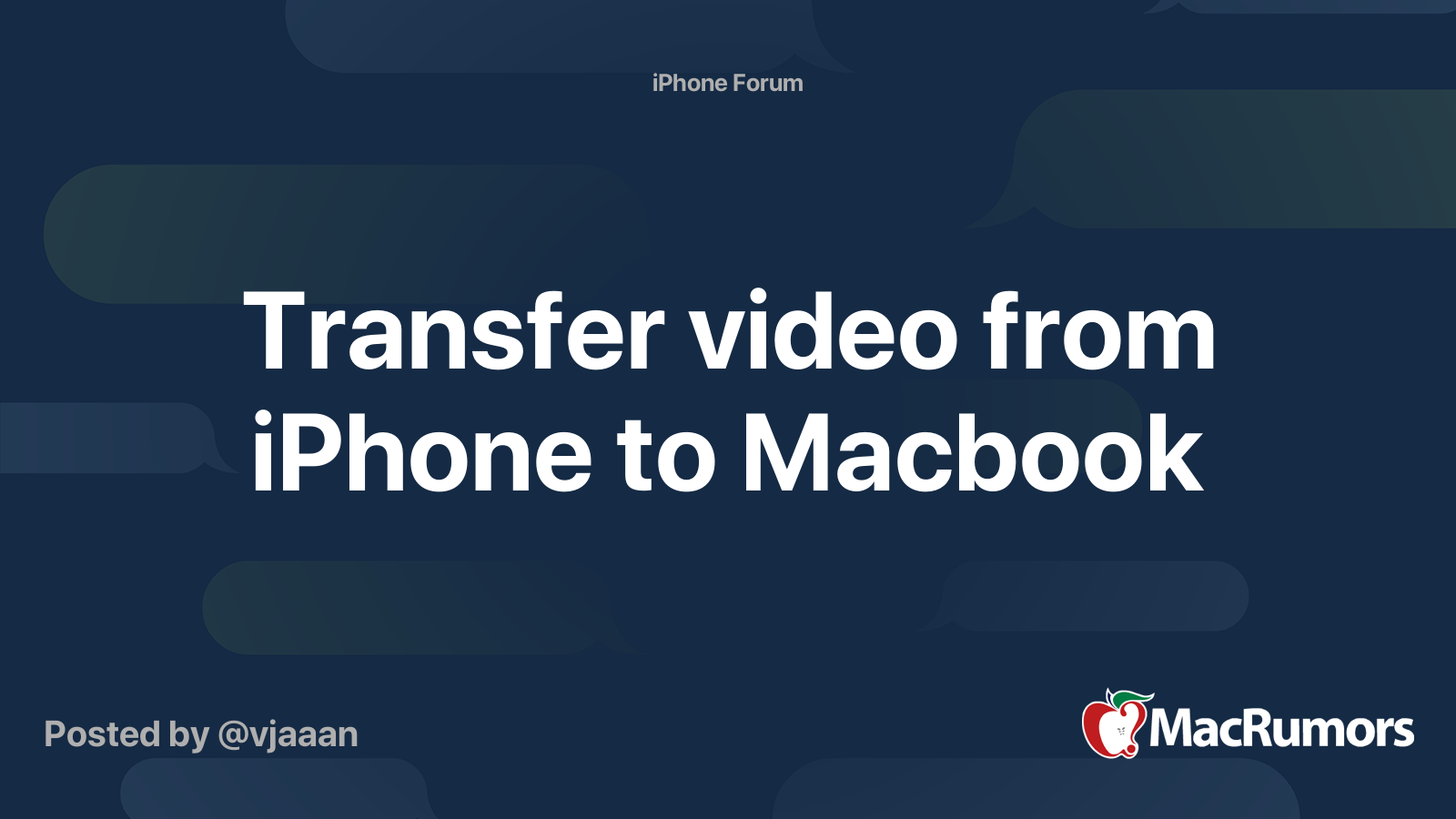 Transfer video from iPhone to Macbook | MacRumors Forums