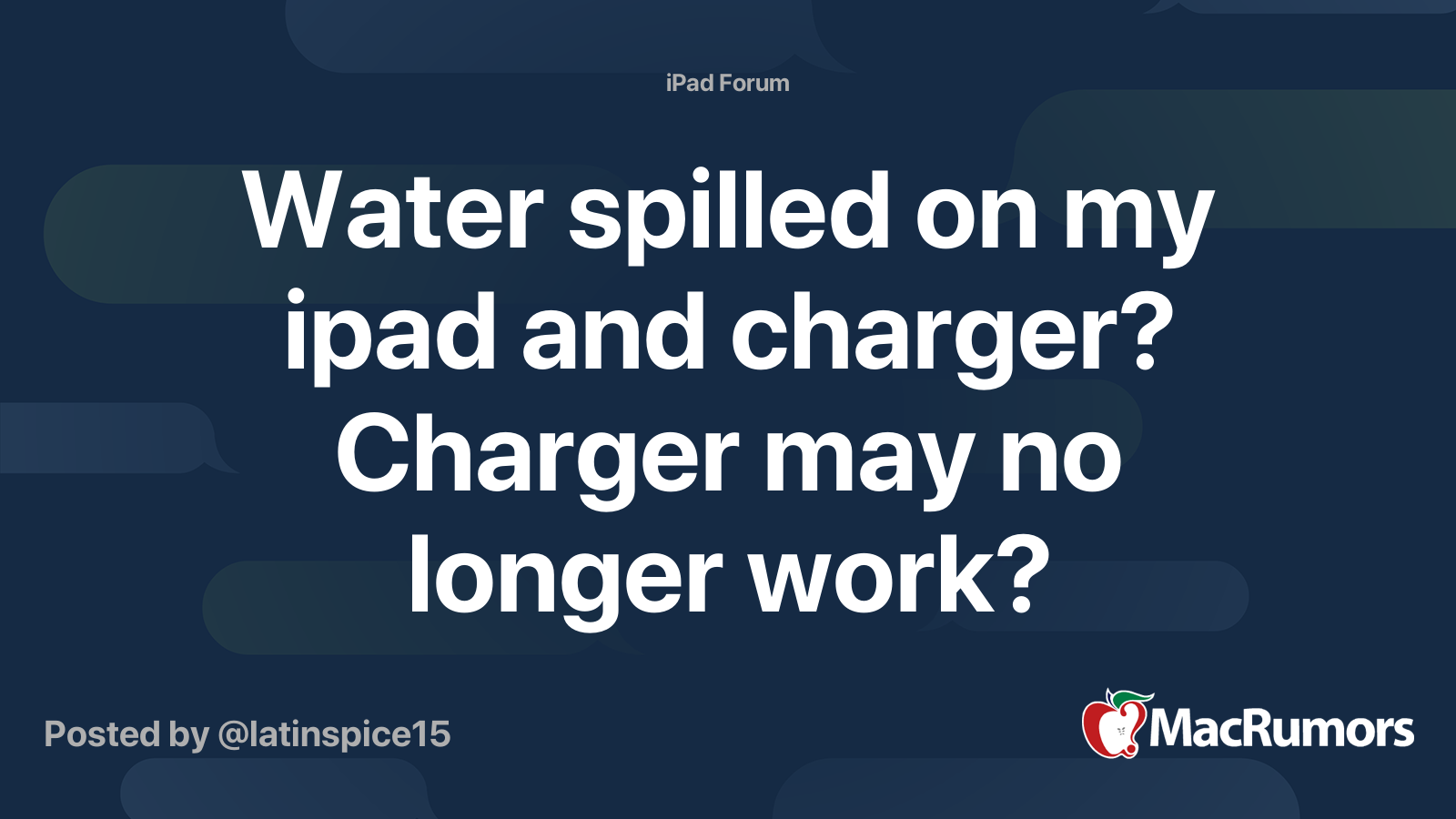 Water spilled on my ipad and charger? Charger may no longer work? MacRumors Forums