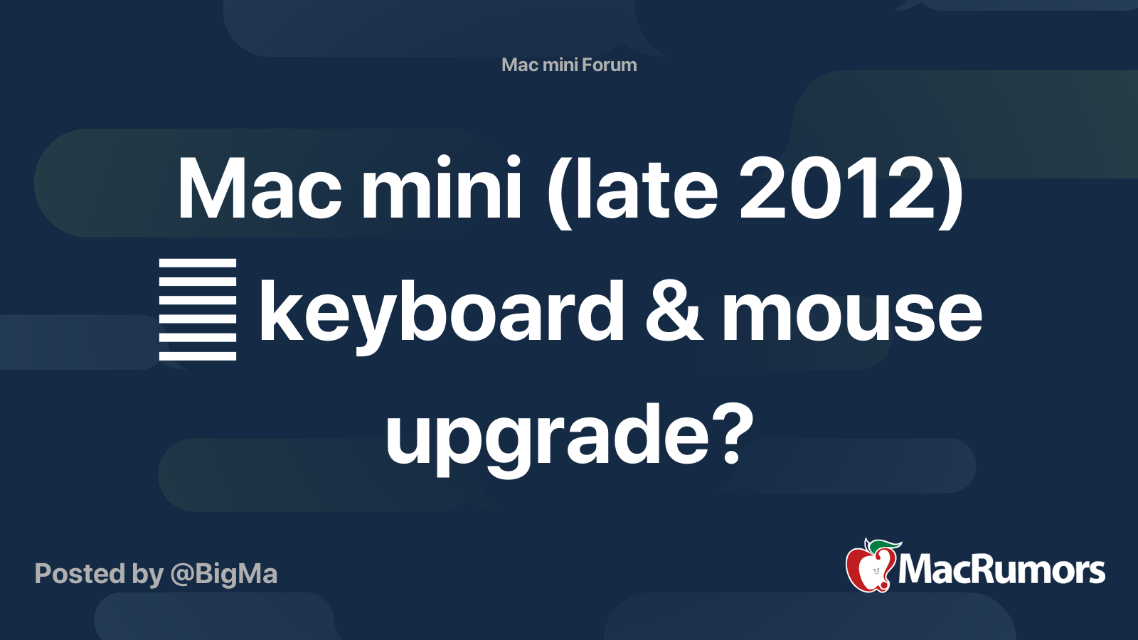 Mac mini (late 2012) – keyboard & mouse upgrade? | MacRumors Forums