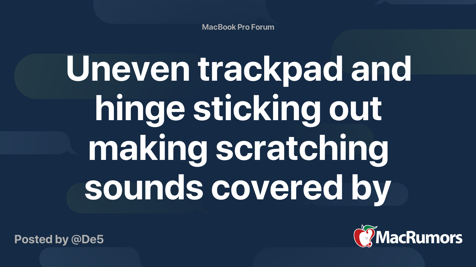 Uneven trackpad and hinge sticking out making scratching sounds covered