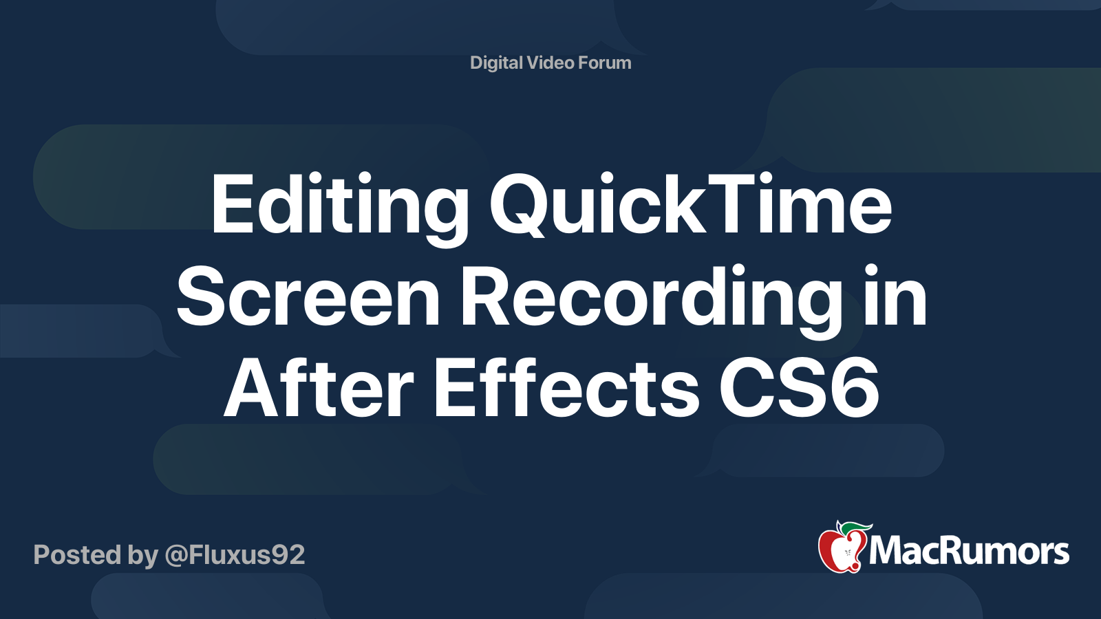 Editing QuickTime Screen Recording in After Effects CS6 MacRumors Forums