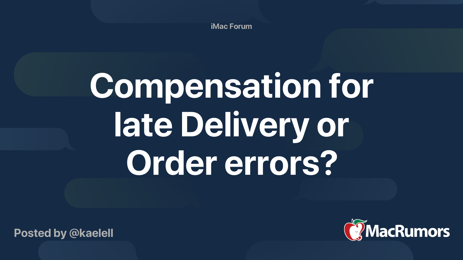 Compensation for late Delivery or Order errors? MacRumors Forums