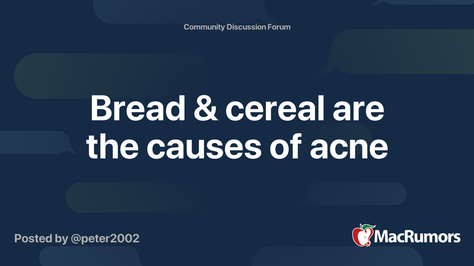 Bread & cereal are the causes of acne MacRumors Forums