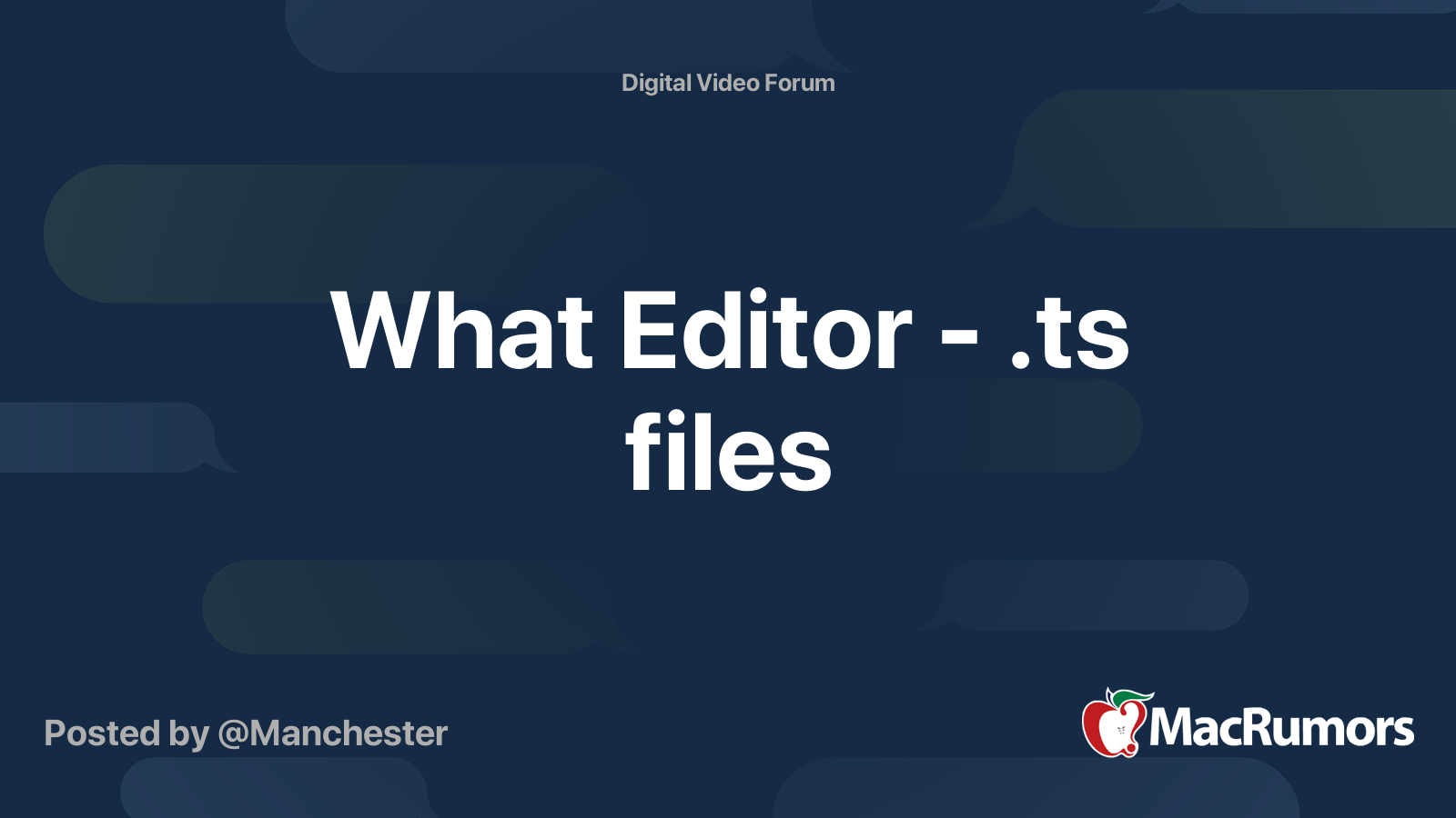 What Editor Ts Files Macrumors Forums