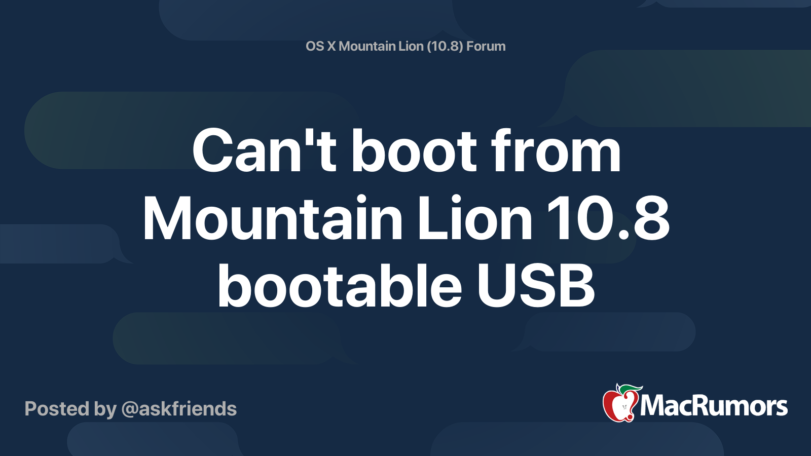 Can't boot from Mountain Lion 10.8 bootable USB MacRumors Forums