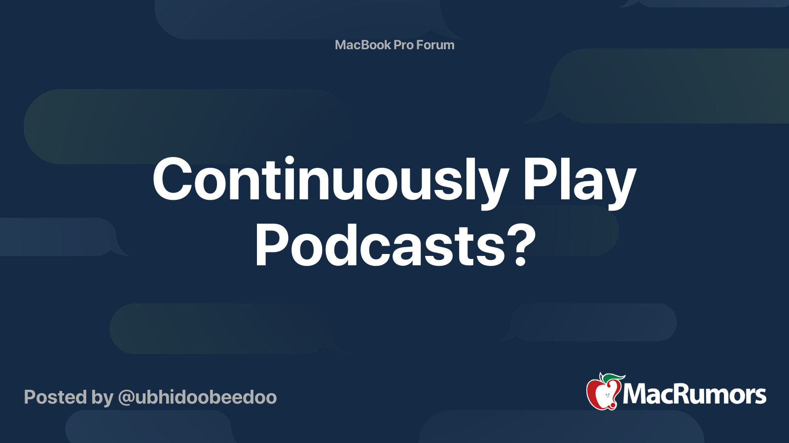 Continuously Play Podcasts? MacRumors Forums