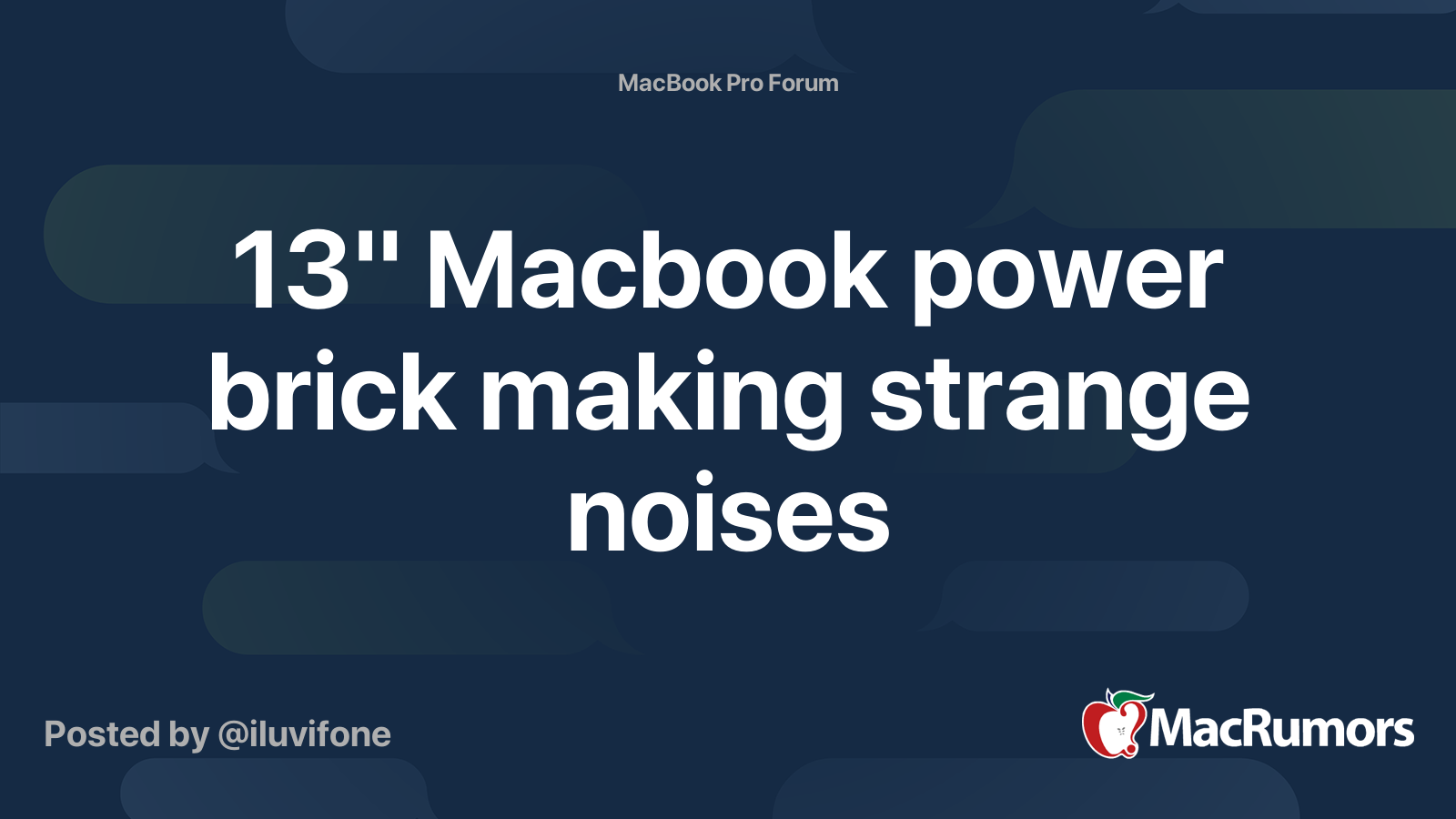 13" Macbook power brick making strange noises MacRumors Forums