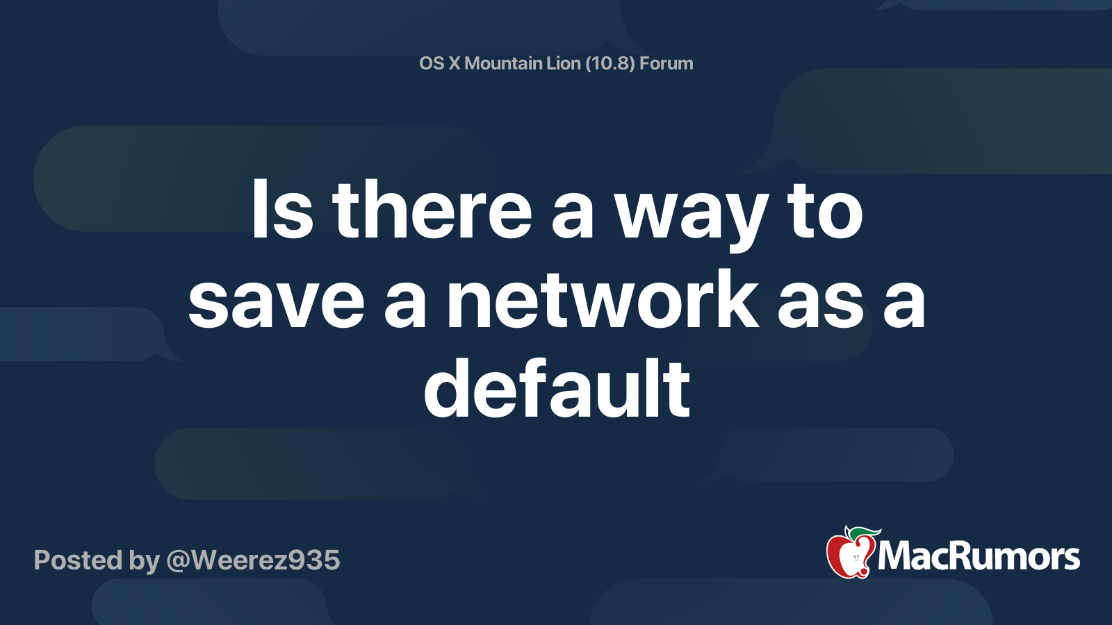 Is there a way to save a network as a default | MacRumors Forums