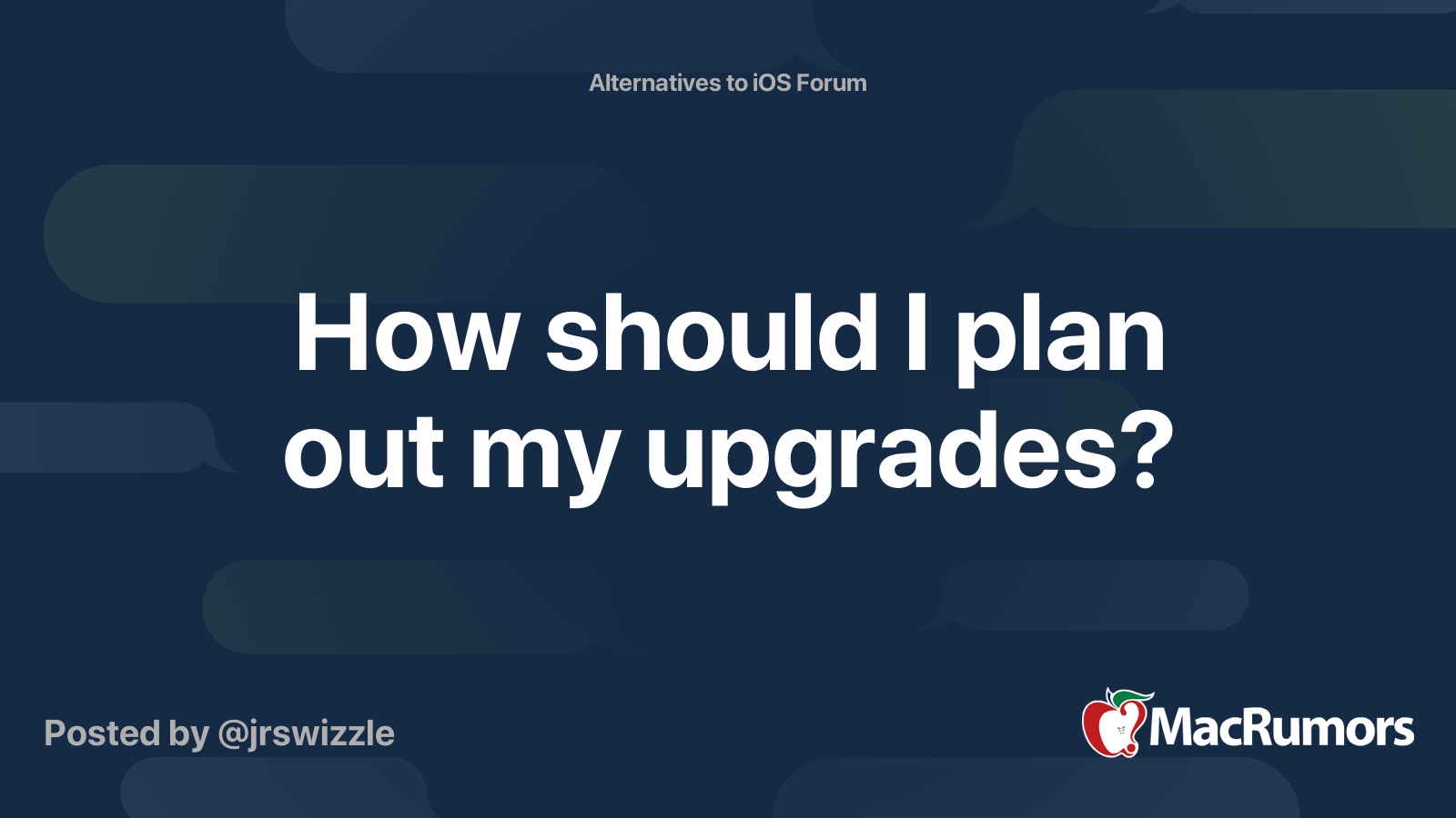 how-should-i-plan-out-my-upgrades-macrumors-forums