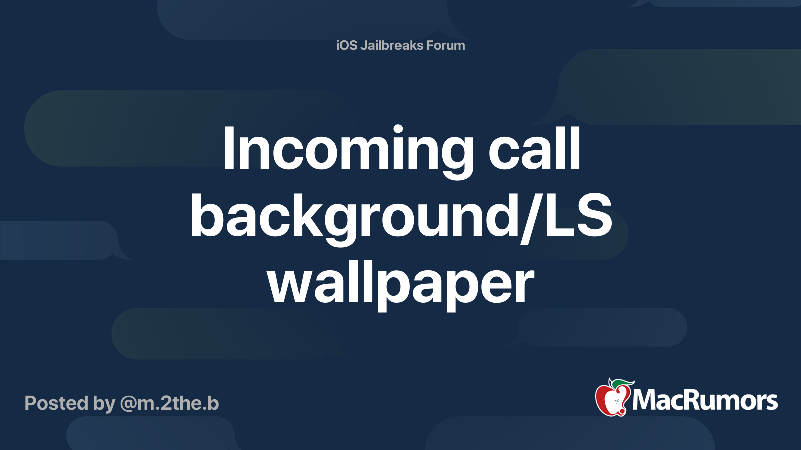 Incoming call background/LS wallpaper | MacRumors Forums