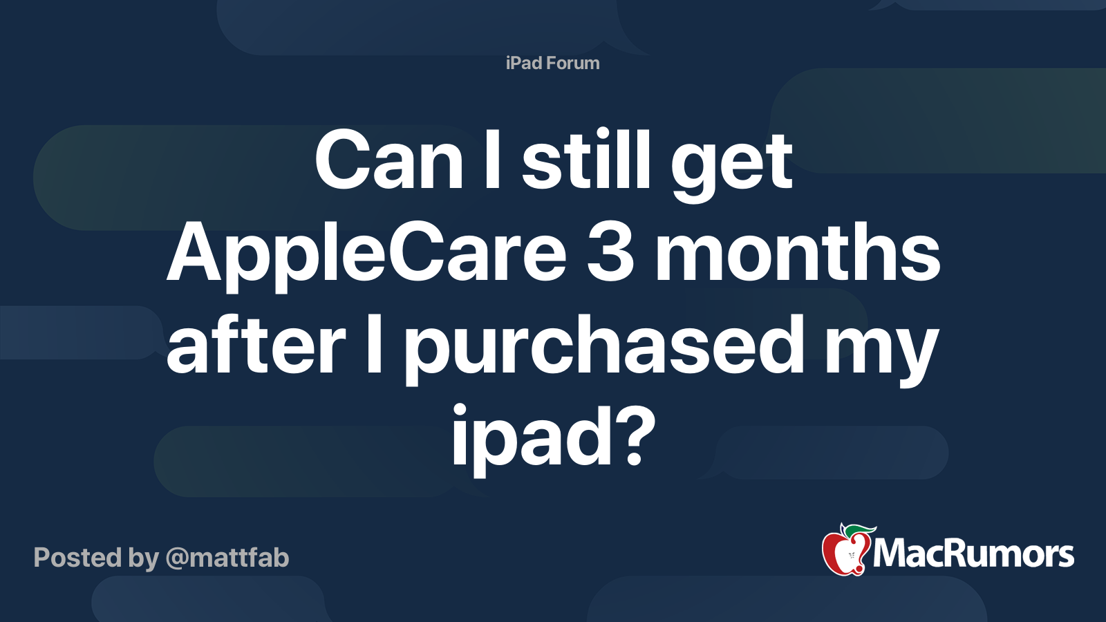 Can I still get AppleCare 3 months after I purchased my ipad? MacRumors Forums