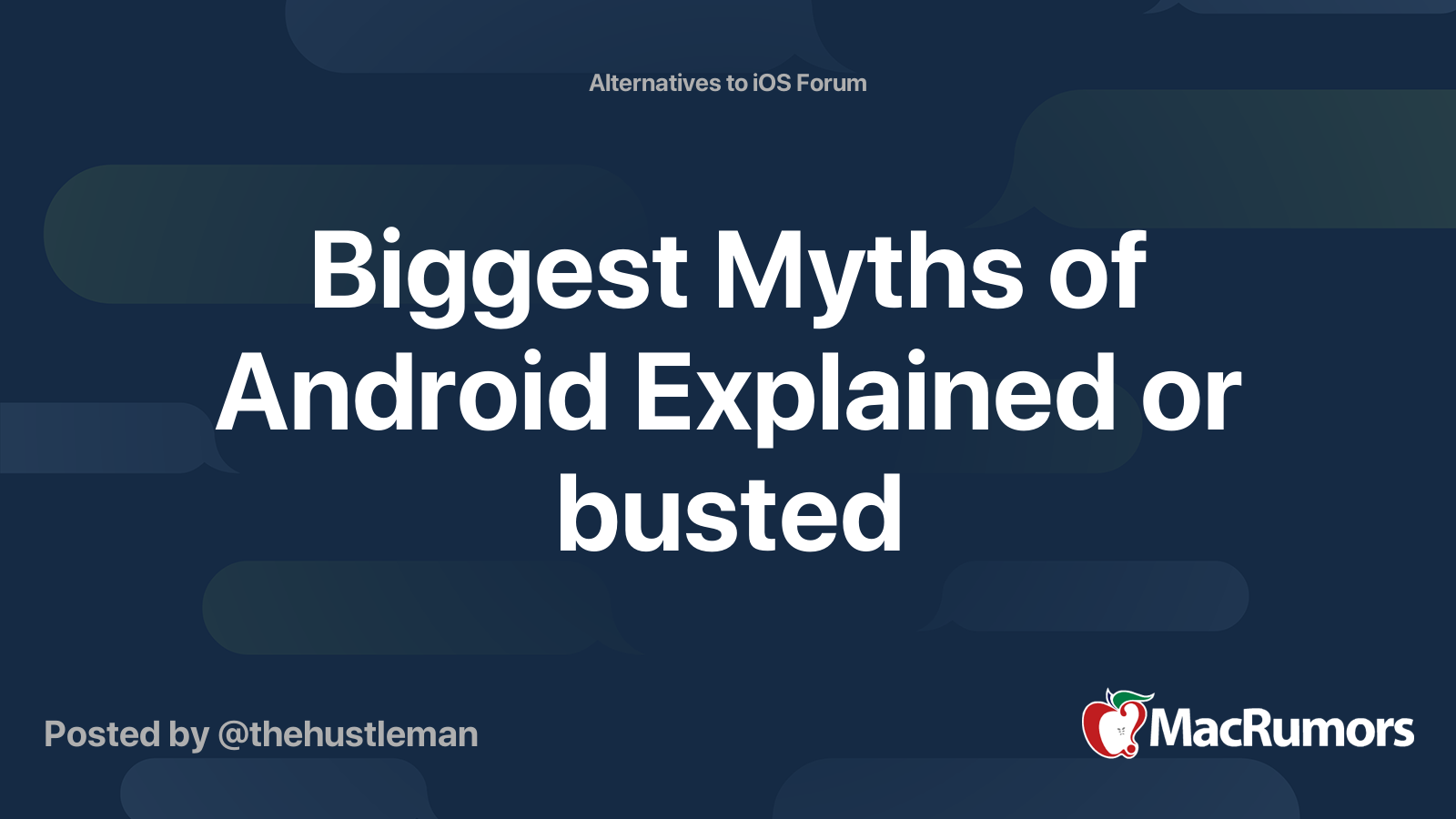 Biggest Myths of Android Explained or busted | MacRumors Forums
