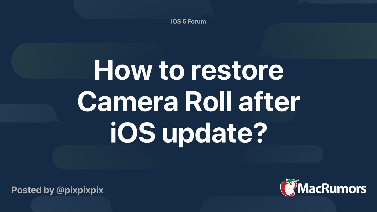 How to restore Camera Roll after iOS update? MacRumors Forums
