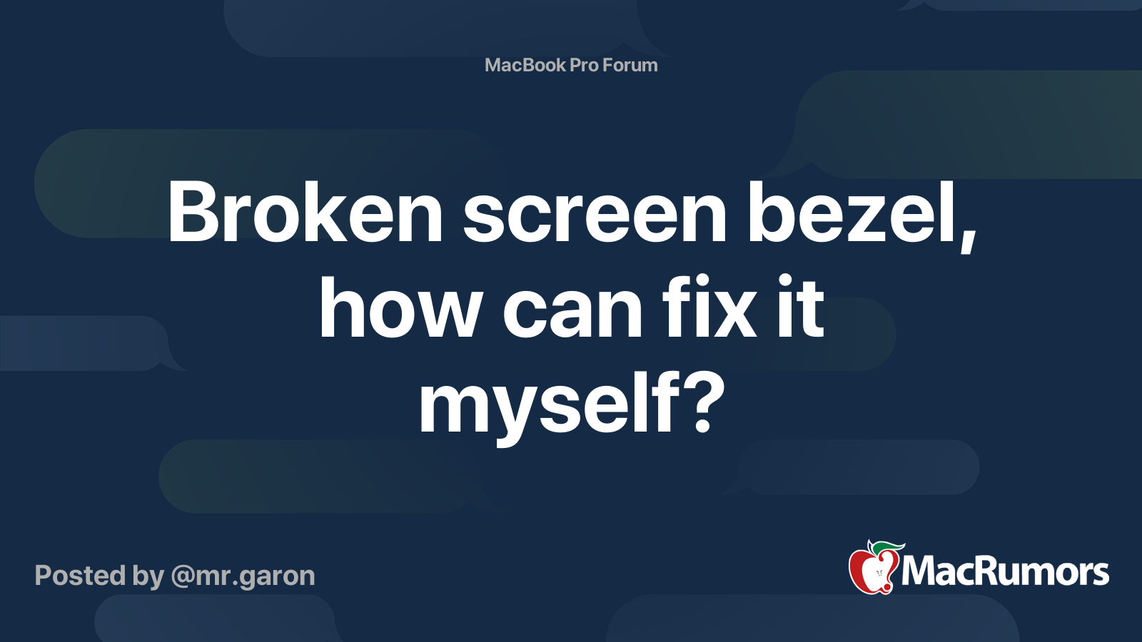 Broken screen bezel, how can fix it myself? MacRumors Forums