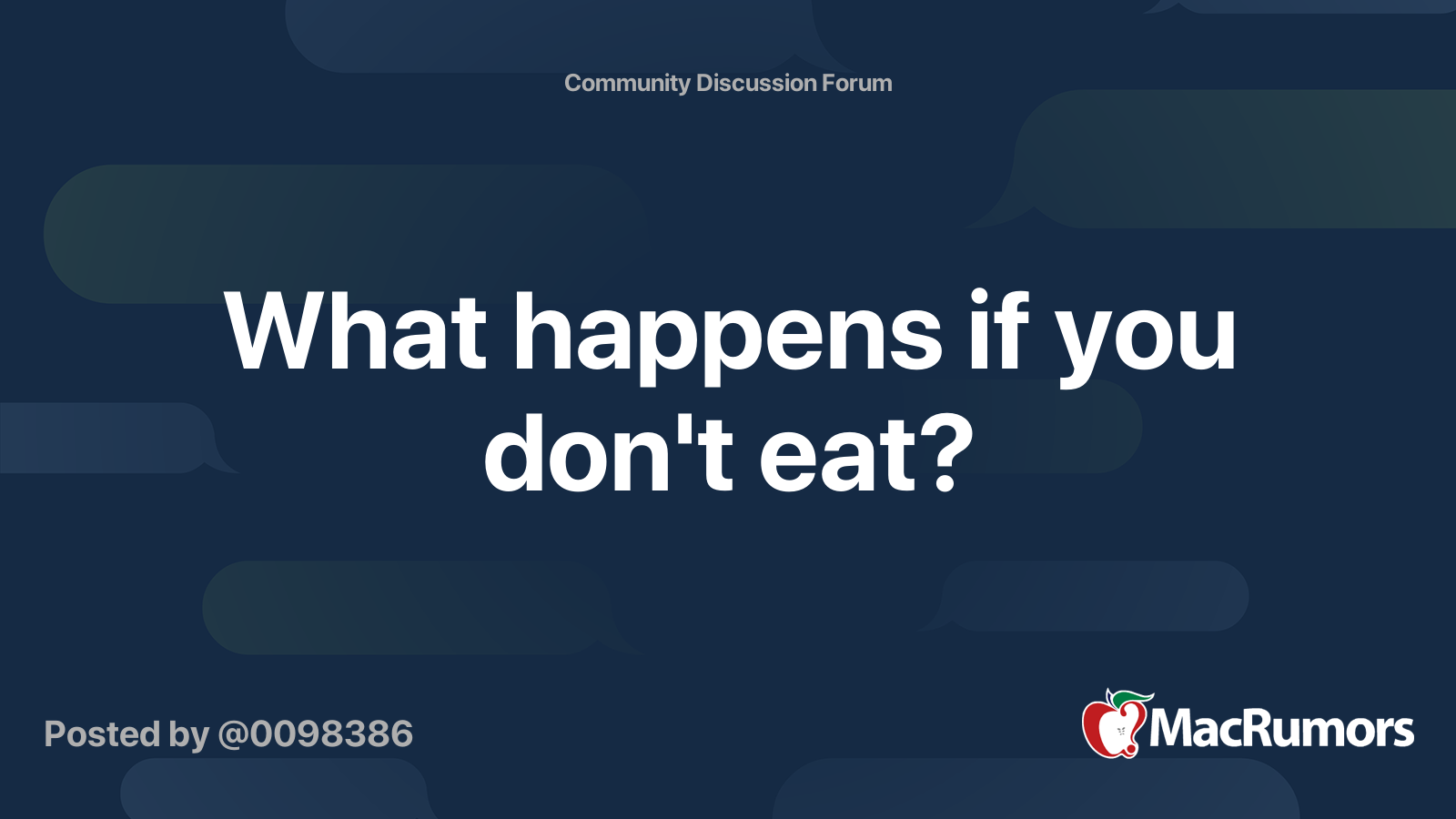 What happens if you don't eat? MacRumors Forums