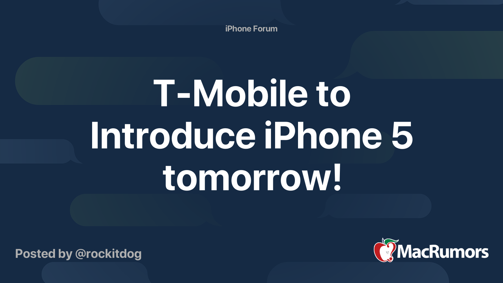 TMobile to Introduce iPhone 5 tomorrow! MacRumors Forums
